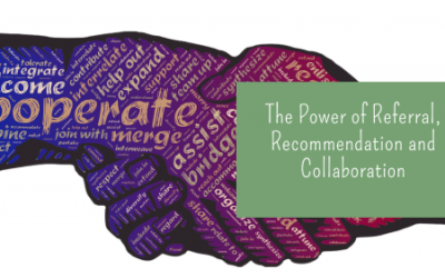 The Power of Referral, Recommendations and Collaboration