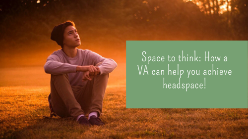 How a Virtual PA can help you achieve headspace!